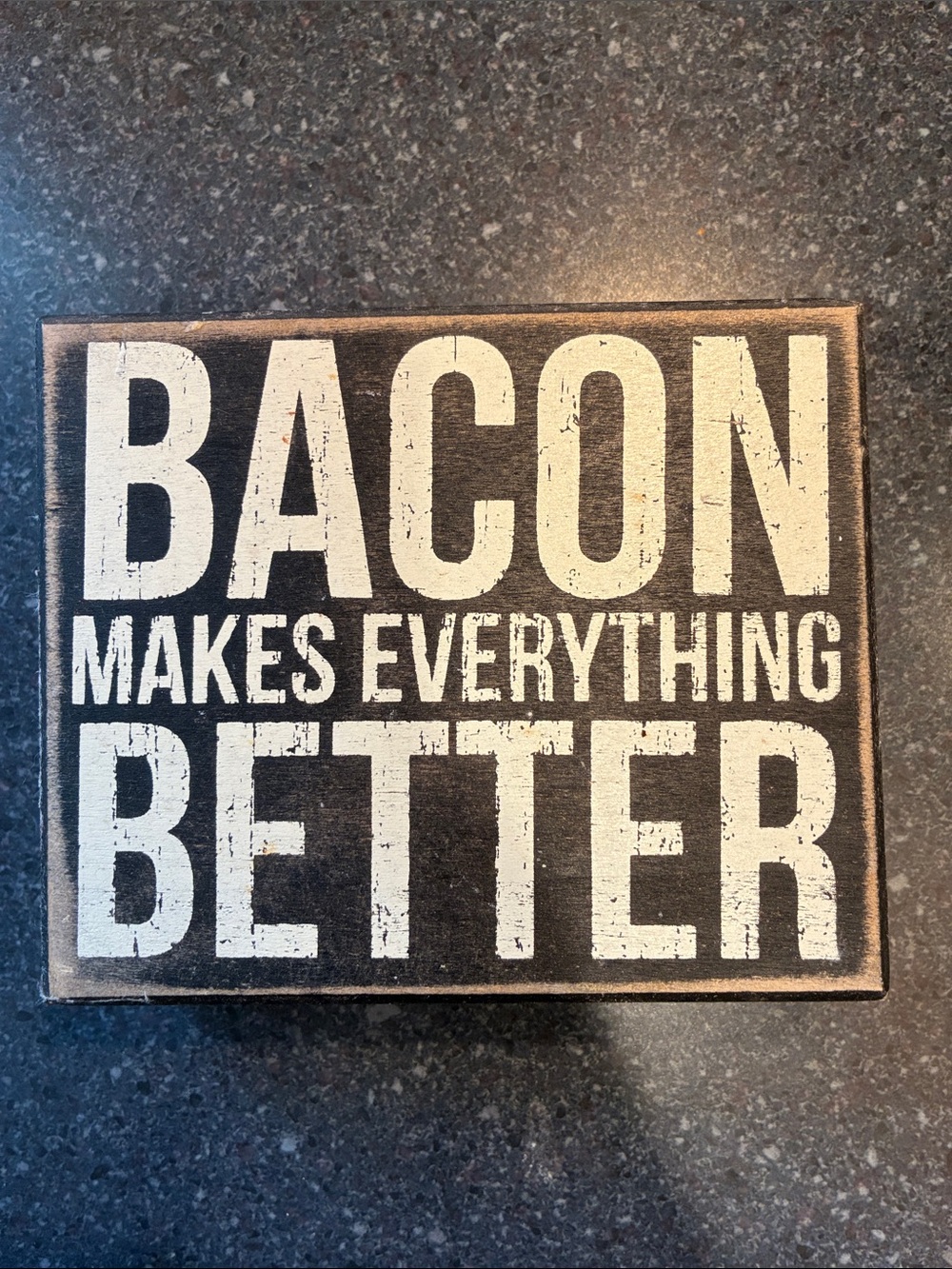 "Bacon Makes Everything Better" Wood Sign